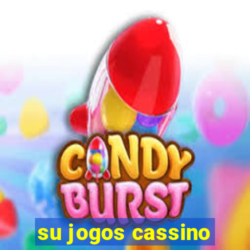 su jogos cassino